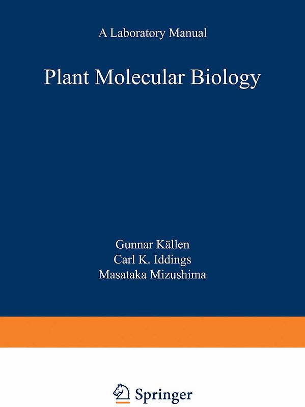 Plant Molecular Biology — A Laboratory Manual