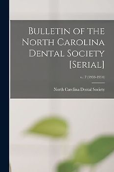 Bulletin of the North Carolina Dental Society [serial]; v.17 (1933-1934)