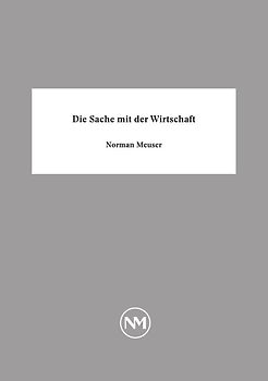 Die Sache mit der Wirtschaft