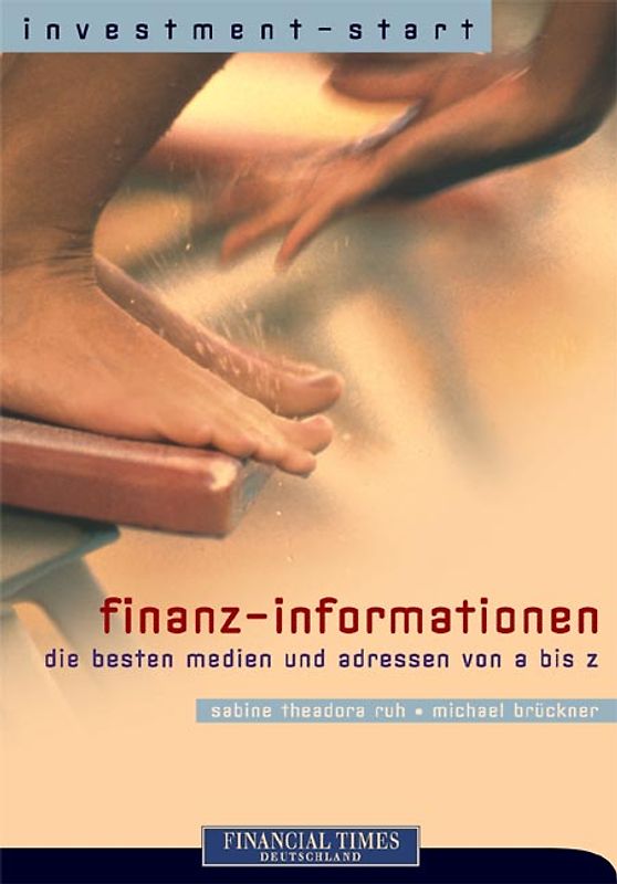 Finanz-Informationen. Die besten Medien und Adressen von A - Z