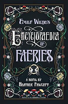 Emily Wilde's Encyclopaedia of Faeries