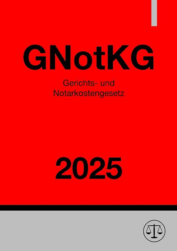 Gerichts- und Notarkostengesetz - GNotKG 2025
