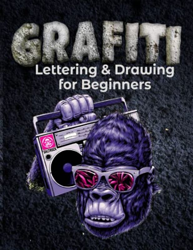 Graffiti Lettering & Drawing for Beginners: Learn to Master Tags, Wildstyle Technique, the Graffiti Alphabet from A to Z/ Street ... Step by step- Gift For Teen, Boys And Girls / ART3