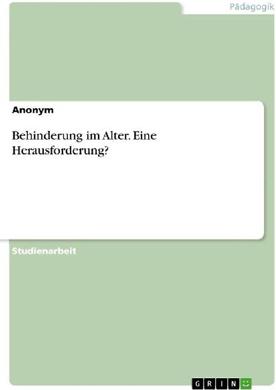 Behinderung im Alter. Eine Herausforderung?