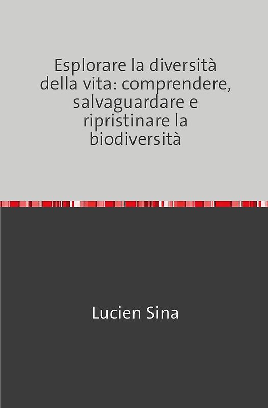 Esplorare la diversità della vita: comprendere, salvaguardare e ripristinare la biodiversità
