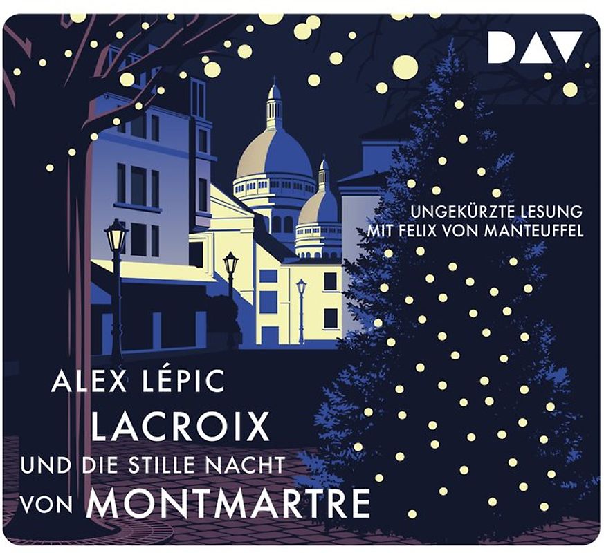 Lacroix und die stille Nacht von Montmartre. Sein dritter Fall