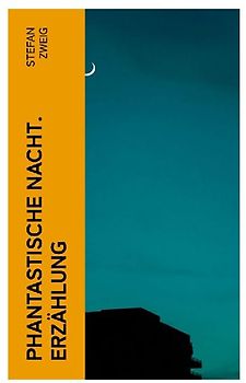 Phantastische Nacht. Erzählung