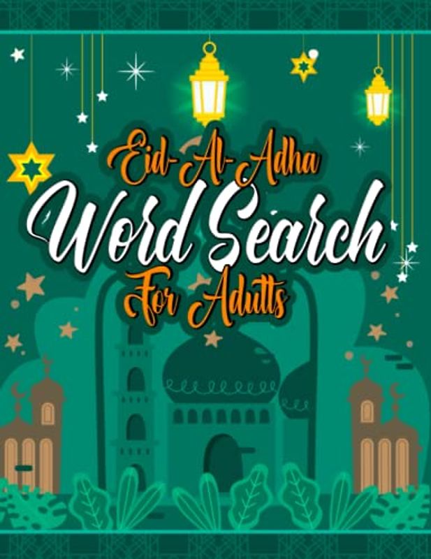 Eid Al-Adha Word Search For Adults: A Fun Eid Al-Adha and Islamic Themed Word Search Puzzle Book for Muslim Men & Women | Eid Gift For Adults