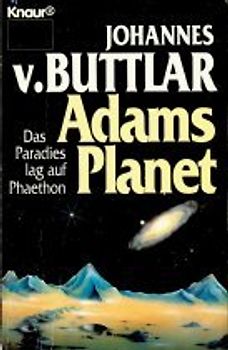 Adams Planet. Das Paradies lag auf Phaeton