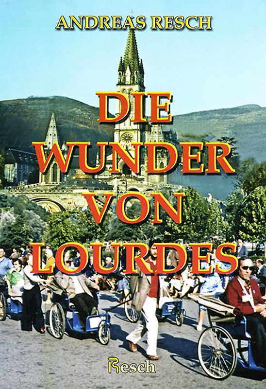 Die Wunder von Lourdes