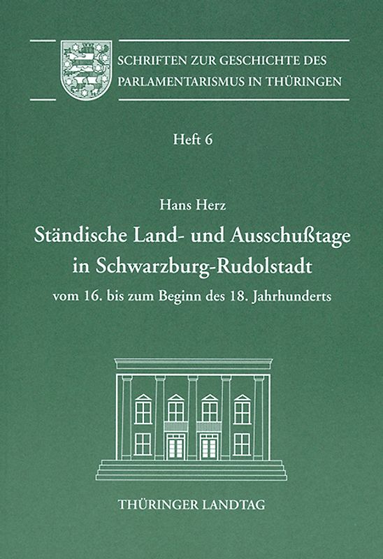 Ständische Land- und Ausschusstage in Schwarzburg-Rudolstadt vom 16. bis zum Beginn des 18. Jahrhunderts