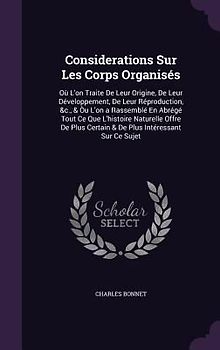 Considerations Sur Les Corps Organisés