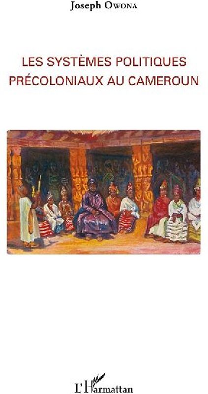 Les systèmes politiques précoloniaux au Cameroun