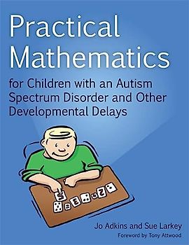 Practical Mathematics for Children with an Autism Spectrum Disorder and Other Developmental Delays
