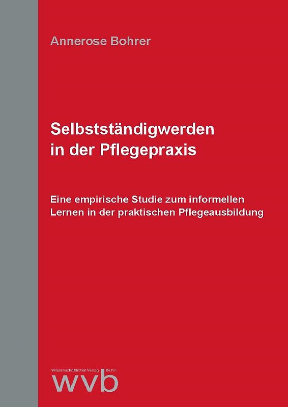Selbstständigwerden in der Pflegepraxis