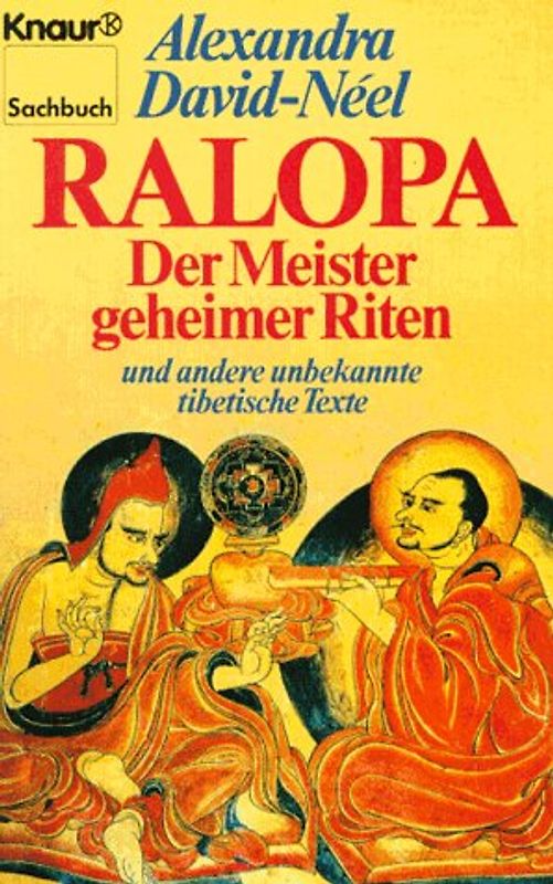 Ralopa. Der Meister geheimer Riten und andere unbekannte tibetische Texte