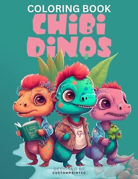 Chibi Dino Coloring Adventure: Explore Prehistoric World with Cute Adorable and Whimsical Illustrations of Chibi Dinosaurs