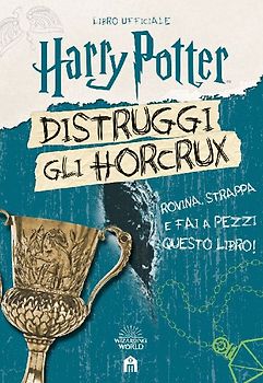 Harry Potter. Distruggi gli Horcrux