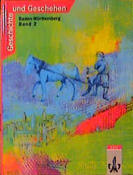 Geschichte und Geschehen. Bisherige Ausgaben / Ausgabe B für Baden-Württemberg / Schülerband