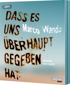 Dass es uns überhaupt gegeben hat