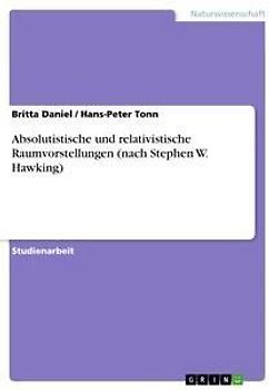 Absolutistische und relativistische Raumvorstellungen (nach Stephen W. Hawking)