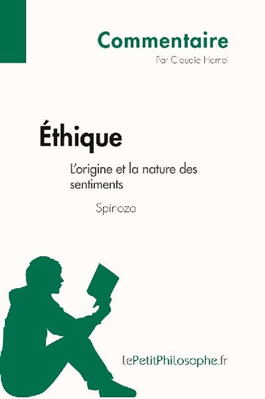 Éthique de Spinoza - L'origine et la nature des sentiments (Commentaire)