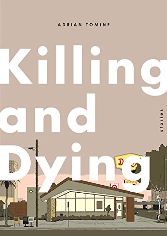 Killing and Dying - Tomine, Adrian