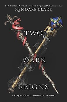 Two Dark Reigns (Three Dark Crowns, 3, Band 3)