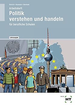 Arbeitsheft mit eingetragenen Lösungen Politik -- verstehen und handeln