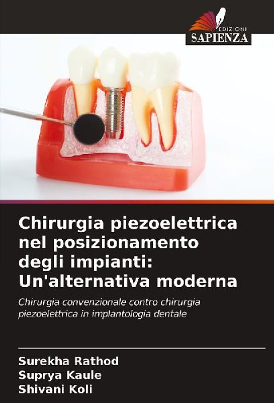 Chirurgia piezoelettrica nel posizionamento degli impianti: Un'alternativa moderna