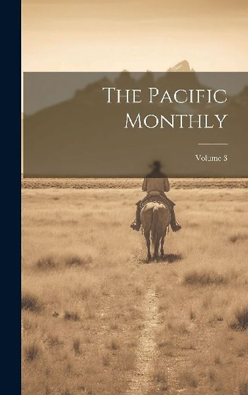 The Pacific Monthly; Volume 3