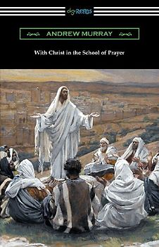 With Christ in the School of Prayer