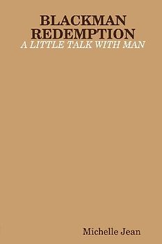 BLACKMAN REDEMPTION - A LITTLE TALK WITH MAN