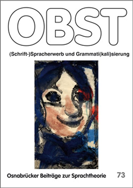 (Schrift-)Spracherwerb und Grammati(kali)sierung