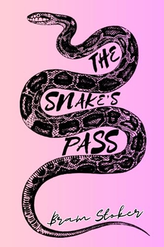 THE SNAKE’S PASS (Annotated)