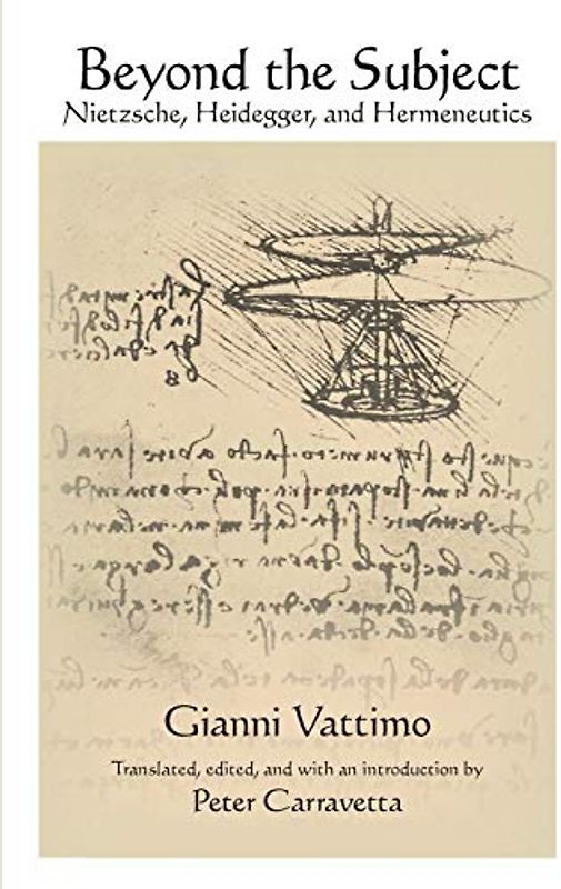 Beyond the Subject: Nietzsche, Heidegger, and Hermeneutics (Suny Series in Contemporary Italian Philosophy)
