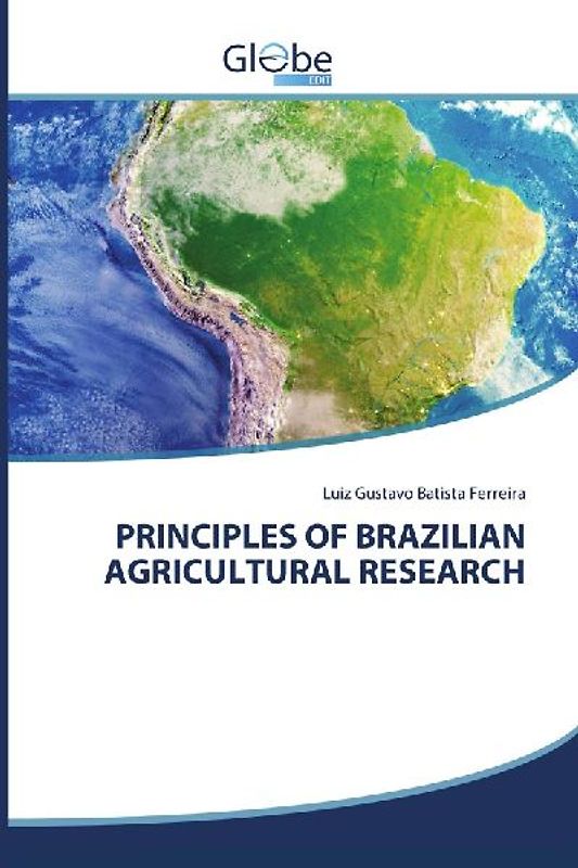 PRINCIPLES OF BRAZILIAN AGRICULTURAL RESEARCH