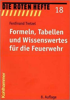 Formeln, Tabellen und Wissenswertes für die Feuerwehr