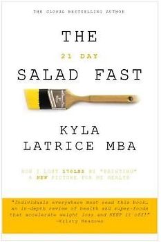 The 21 Day Salad Fast (Healthily Eat Your Way Thin)