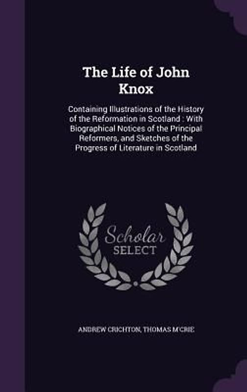 The Life of John Knox