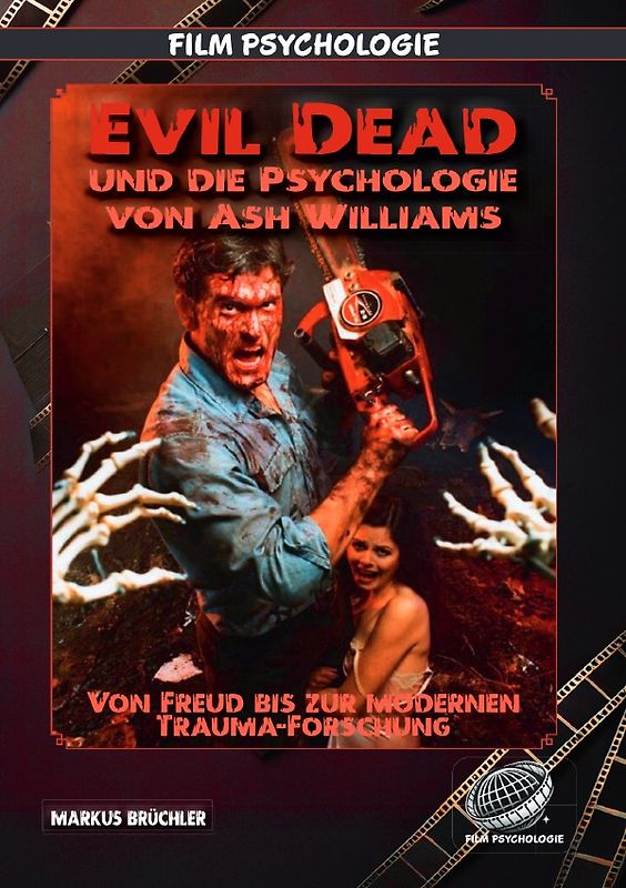 Evil Dead – Die Psychologie von Ash Williams (Film Psychologie)