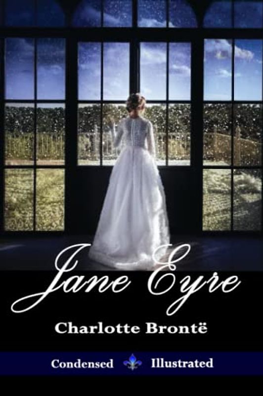 The Essential Jane Eyre - Condensed & Illustrated: Locations, Biography and Translations