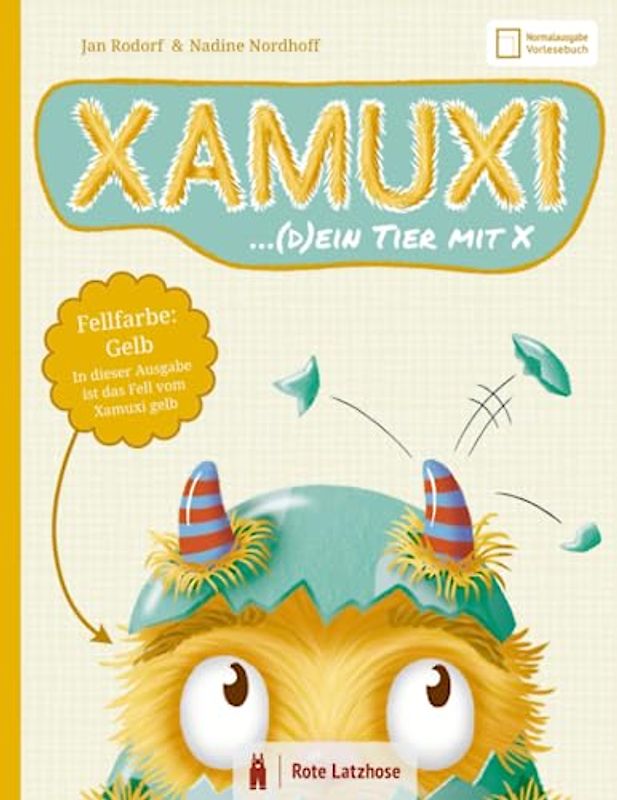 XAMUXI ... (d)ein Tier mit X | Fellfarbe: Gelb (Normalausgabe / Vorlesebuch): Schließe Freundschaft mit dem kuschlig-flauschigen Fabelwesen, deinem Lebensbegleiter und Lieblingstier mit X