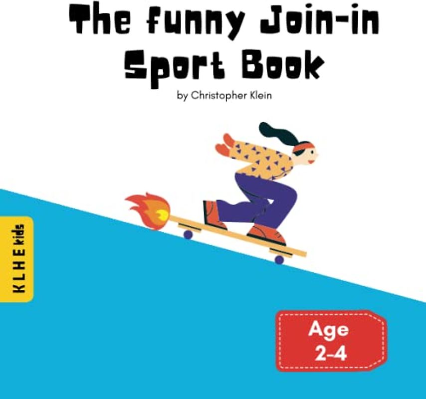 The funny Join-in Sport Book: Activity book for children age 2 and up with funny stories to improve body awareness, develop self-confidence and boost ... Children (The join-in book for children)