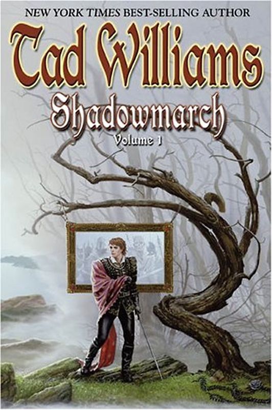 Shadowmarch: Shadowmarch: Volume I: 1 - Tad Williams