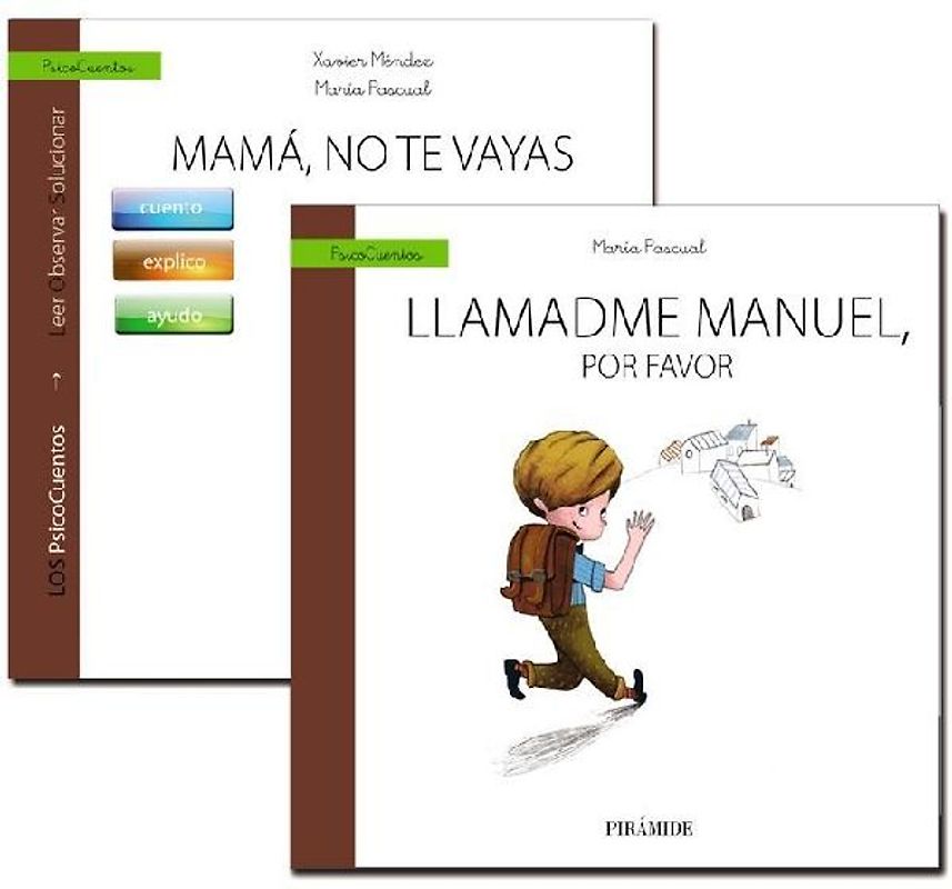 Mamitis y papitis : ¡mamá, no te vayas! ; Llamadme Manuel, por favor