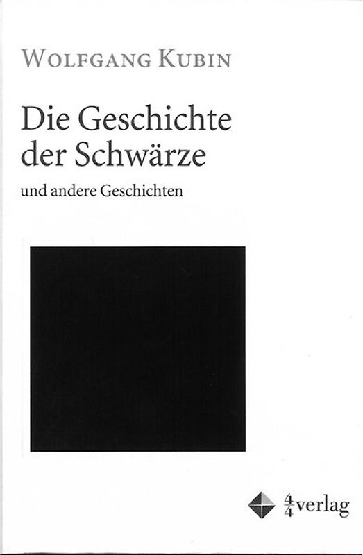 Die Geschichte der Schwärze und andere Geschichten