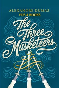 The Three Musketeers: The Three Musketeers by Alexandre Dumas