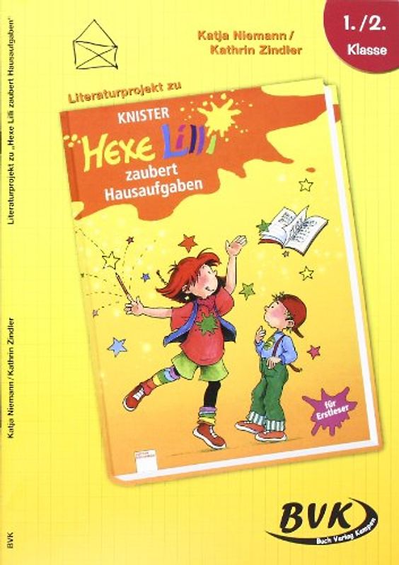 Literaturprojekt zu "Hexe Lilli zaubert Hausaufgaben"