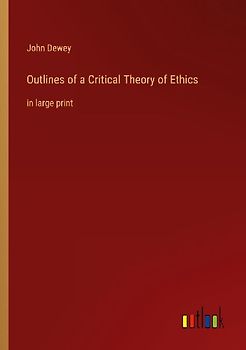 Outlines of a Critical Theory of Ethics